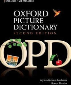 The Oxford Picture Dictionary (2nd Edition) English-Vietnamese Edition - Jayme Adelson-Goldstein - 9780194740197
