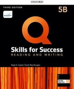 Q: Skills for Success (3rd Edition) 5 Reading and Writing Student's Book B (Split Edition) with iQ Online Practice - Nigel Caplan - 9780194904148