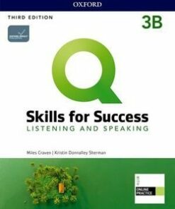 Q: Skills for Success (3rd Edition) 3 Listening and Speaking Student's Book B (Split Edition) with iQ Online Practice - Miles Craven - 9780194904971