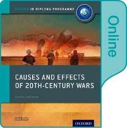 Oxford IB Diploma Programme History Paper 2: Causes and Effects of 20th Century Wars Online Student's Book (eBook) (Internet Access Code) - David Smith - 9780198354826