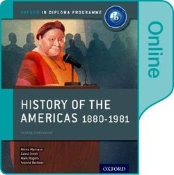 Oxford IB Diploma Programme History Paper 3: History of the Americas 1880-1981 Online Student's Book (eBook) (Internet Access Code) - Alexis Mamaux - 9780198354857