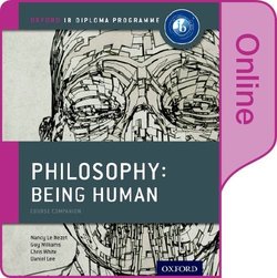 Oxford IB Diploma Programme: Philosophy Being Human Online Student Book (eBook) (Internet Access Code) - Nancy Le Nezet - 9780198364061