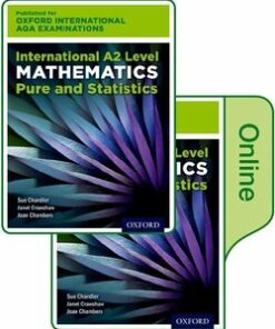 Oxford International AQA Examinations: International A2 Level Mathematics Pure and Statistics Student's Book Pack (Print & Online Editions) - Sue Chandler - 9780198411178