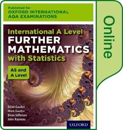 Oxford International AQA Examinations: International A Level Further Mathematics with Statistics Online Student Book (eBook) (Internet Access Code) - John Rayneau - 9780198411284