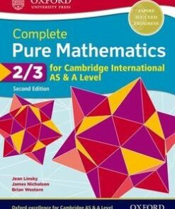 Complete Pure Mathematics for Cambridge International AS & A Level (2nd Edition - 2020 Exam) 2 & 3 Student Book - Jean Linsky - 9780198425137