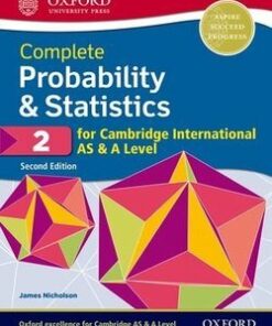 Complete Probability & Statistics for Cambridge International AS & A Level (2nd Ed - 2020 Exam) 2 Student Book - James Nicholson - 9780198425175