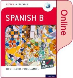 Oxford IB Diploma Programme: IB Prepared: Spanish B (Online Edition - Internet Access Card) -  - 9780198434344