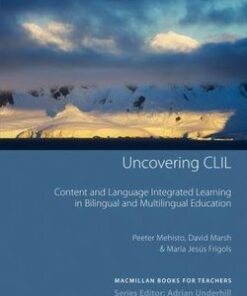 Uncovering CLIL - Peeter Mehisto - 9780230027190