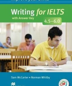 Improve Your Skills for IELTS 4.5-6 Writing Student's Book with Key & Macmillan Practice Online - Sam McCarter - 9780230462182