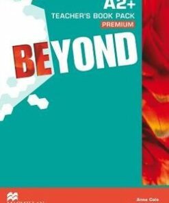Beyond A2+ Teacher's Book Premium Pack - Anna Cole - 9780230466074