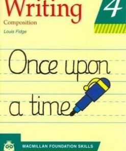 Primary Foundation Skills Series - Writing Skills 4 Pupil's Book - Louis Fidge - 9780333776896