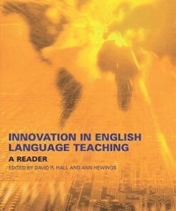 Innovation in English Language Teaching: A Reader - David R. Hall - 9780415241243