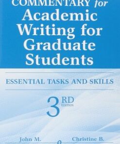 Academic Writing for Graduate Students: Essential Tasks and Skills (3rd Edition) Commentary - John M. Swales - 9780472035069
