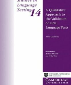 A Qualitative Approach to the Validation of Oral Language Tests (SILT 14) - University of Cambridge Local Examinations Syndicate - 9780521002677