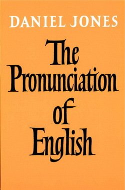 The Pronunciation of English 1 The Pronunciation of English - Daniel Jones - 9780521093699