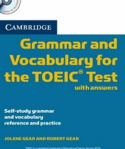 Cambridge Grammar and Vocabulary for the TOEIC Test with Answers & Audio CD - Jolene Gear - 9780521120067