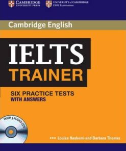IELTS Trainer Six Practice Tests with Answers and Audio CDs (3) - Louise Hashemi - 9780521128209