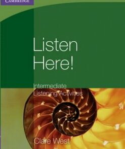Listen Here! Intermediate Listening Activities without Answer Keys - Clare West - 9780521140348