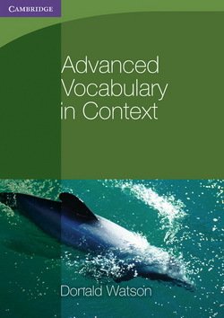 Advanced Vocabulary in Context without Answer Key - Donald Watson - 9780521140409