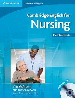 Cambridge English for Nursing Pre-Intermediate - Intermediate Student's Book with Audio CDs (2) - Virginia Allum - 9780521141338