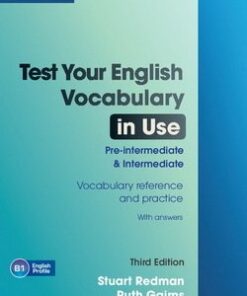 English Vocabulary in Use Pre-Intermediate and Intermediate (3rd Edition): Test Your with Answers - Stuart Redman - 9780521149907