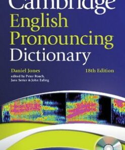 Cambridge English Pronouncing Dictionary (18th Edition) with CD-ROM (Paperback) - Daniel Jones - 9780521152556