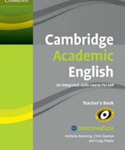 Cambridge Academic English B1+ Intermediate Teacher's Book - Anthony Manning - 9780521165259