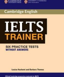 IELTS Trainer Six Practice Tests without Answers - Louise Hashemi - 9780521171106