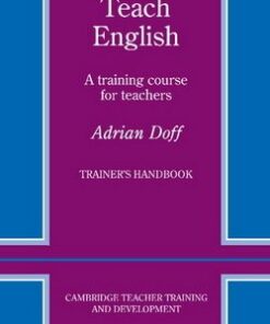 Teach English Trainer's Handbook - Adrian Doff - 9780521348645