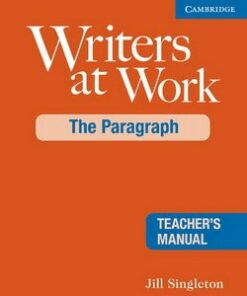 Writers at Work: The Paragraph Teacher's Book - Jill Singleton - 9780521545235