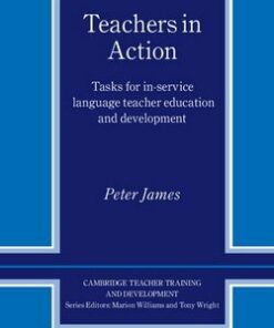 Teachers in Action - Peter James - 9780521596893