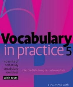 Vocabulary in Practice 5 (Intermediate - Upper Intermediate) - Liz Driscoll - 9780521601252