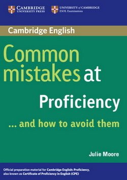 Common Mistakes at Proficiency . . . and How to Avoid Them - Julie Moore - 9780521606837