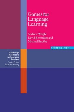 Games for Language Learning 1 Games for Language Learning (3rd Edition) - Andrew Wright - 9780521618229