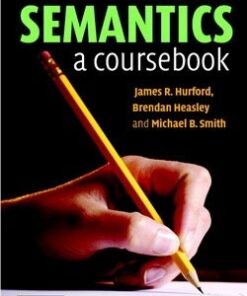 Semantics (2nd Edition) - James R. Hurford - 9780521671873