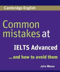 Common Mistakes at IELTS Advanced . . . and how to avoid them - Julie Moore - 9780521692472