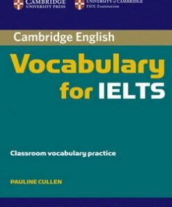 Cambridge Vocabulary for IELTS without Answers - Pauline Cullen - 9780521709767