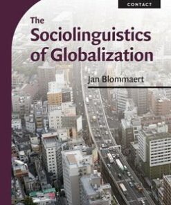 The Sociolinguistics of Globalization - Jan Blommaert - 9780521710237