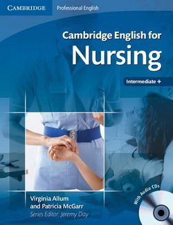 Cambridge English for Nursing Intermediate - Upper Intermediate Student's Book with Audio CDs (2) - Virginia Allum - 9780521715409