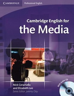 Cambridge English for the Media Student's Book with Audio CD -  - 9780521724579