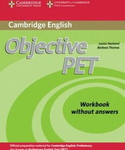 Objective PET (2nd Edition) Workbook without Answers - Louise Hashemi - 9780521732703
