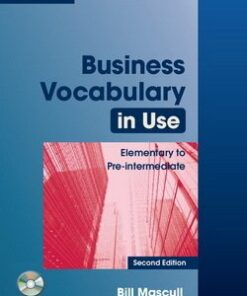 Business Vocabulary in Use (2nd Edition) Elementary to Pre-Intermediate with Answers & CD-ROM - Bill Mascull - 9780521749237