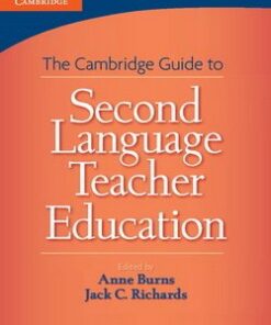 The Cambridge Guide to Second Language Teacher Education - Anne Burns - 9780521756846
