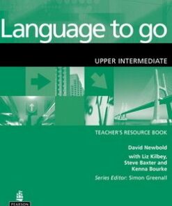 Language to Go Upper Intermediate Teacher's Resource Book - David Newbold - 9780582404168