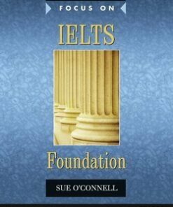Focus on IELTS Foundation Level Coursebook - Sue O'Connell - 9780582829121
