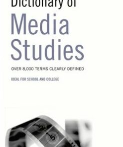 Dictionary of Media Studies - Bloomsbury Publishing - 9780713675931