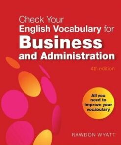 Check your English Vocabulary for Business and Administration - Rawdon Wyatt - 9780713679168