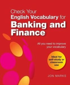 Check your English Vocabulary for Banking and Finance - Jon Marks - 9780713682502