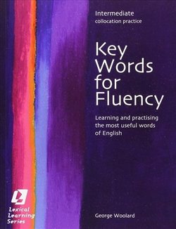 Key Words for Fluency Intermediate - George Woolard - 9780759396289