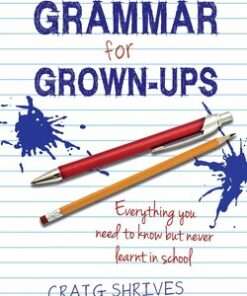 Grammar for Grown-Ups - Craig Shrives - 9780857830807